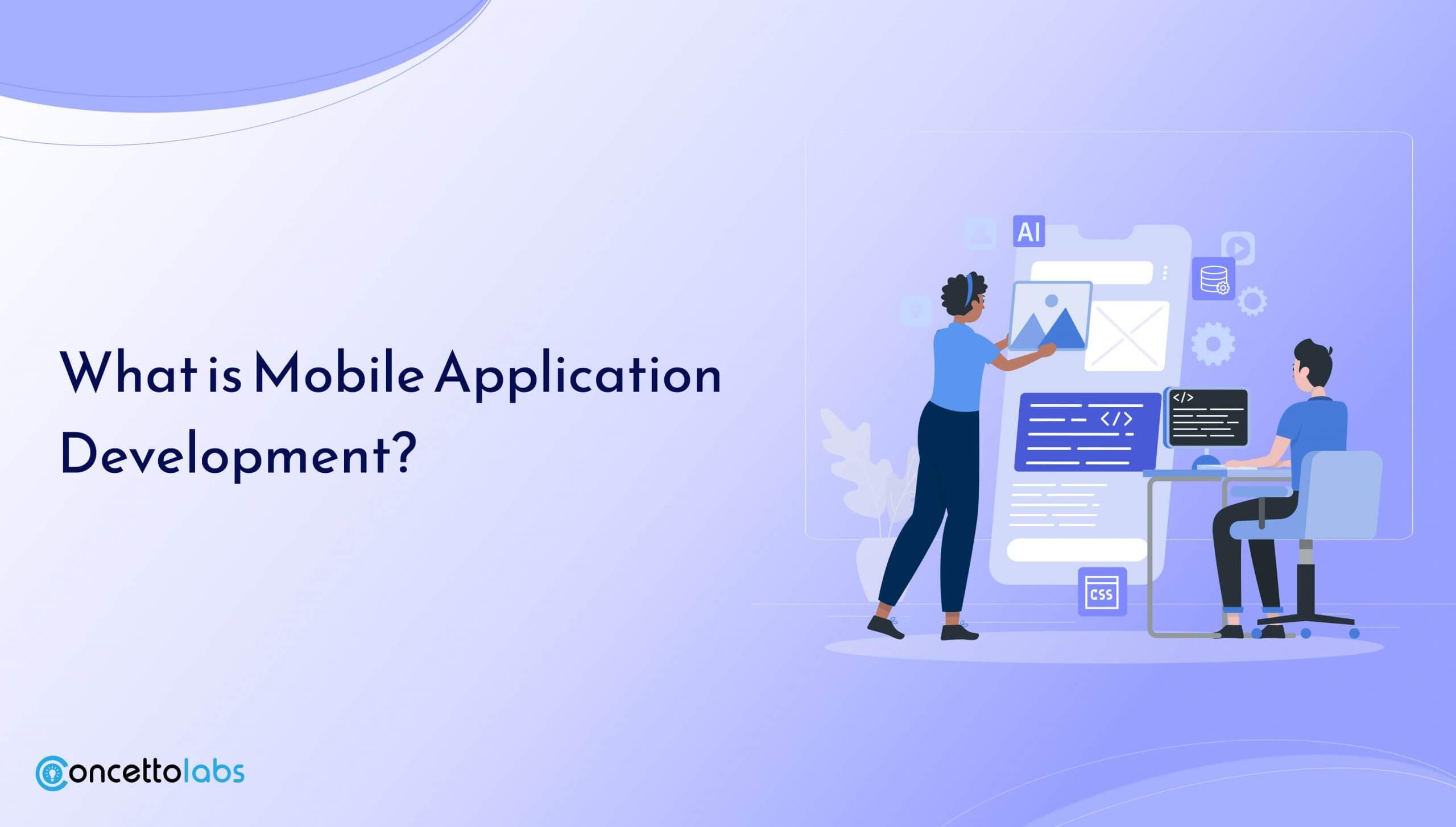 What is Mobile Application Development?